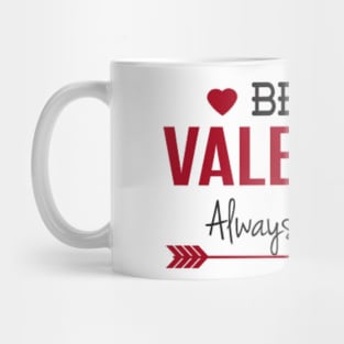 Be My Valentine Mug